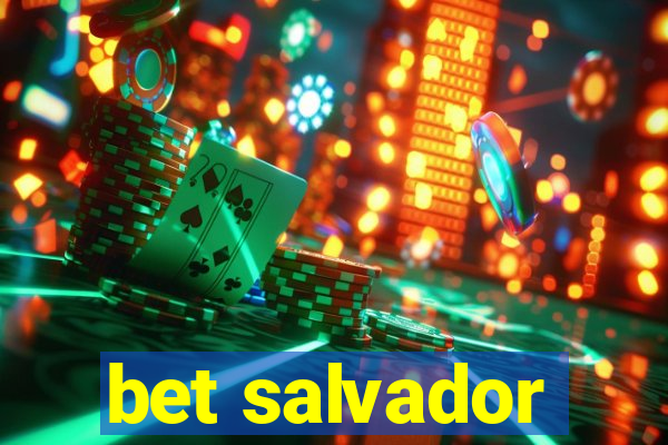 bet salvador